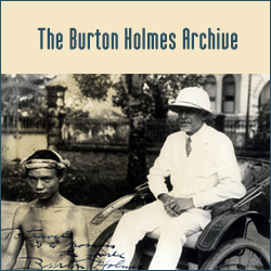 The Burton Holmes Archive